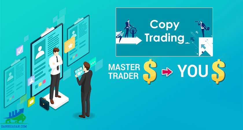 Copy trade là gì? Top sàn giao dịch copy trade uy tín