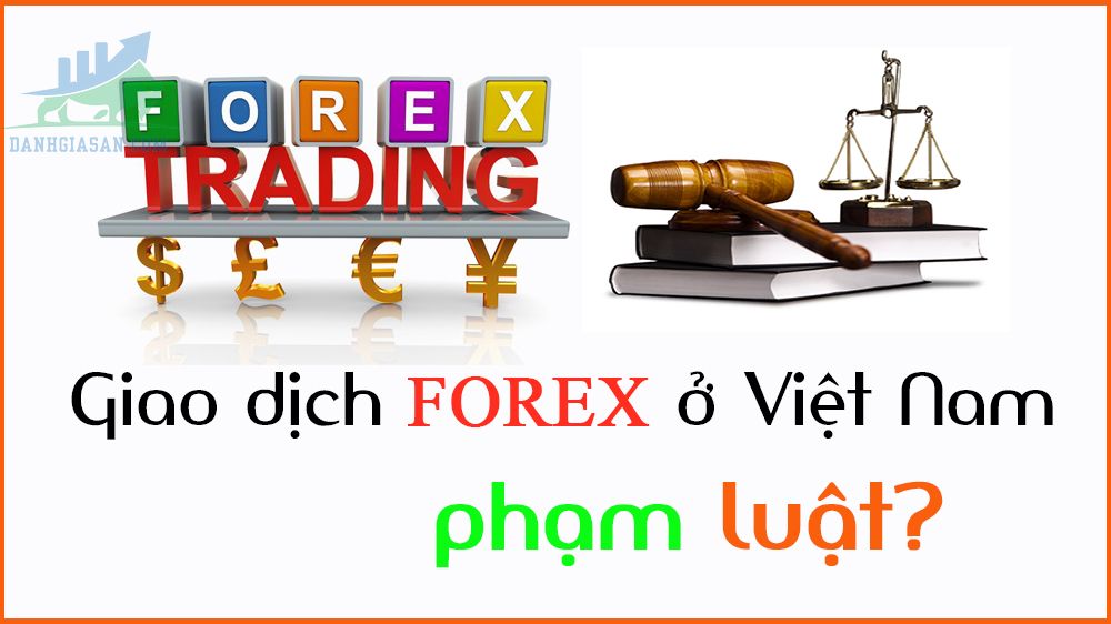 Vậy hình thức đầu tư Forex tại Việt Nam có hợp pháp hay không?