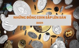 Những đồng coin sắp được lên sàn năm 2021 mà trader cần biết