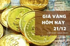 Cập nhật giá vàng trong và ngoài nước, vàng tiếp đà tăng - ngày 21/12/2022