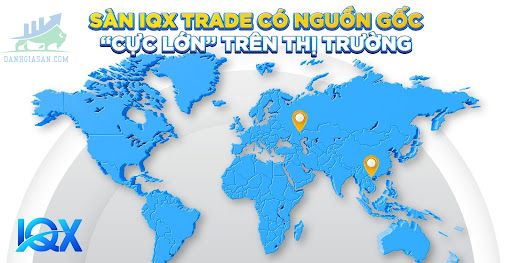 Sàn IQX Trade có nguồn gốc từ đâu? Liệu có đủ uy tín?