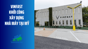 VinFast khởi công xây dựng nhà máy tại Mỹ