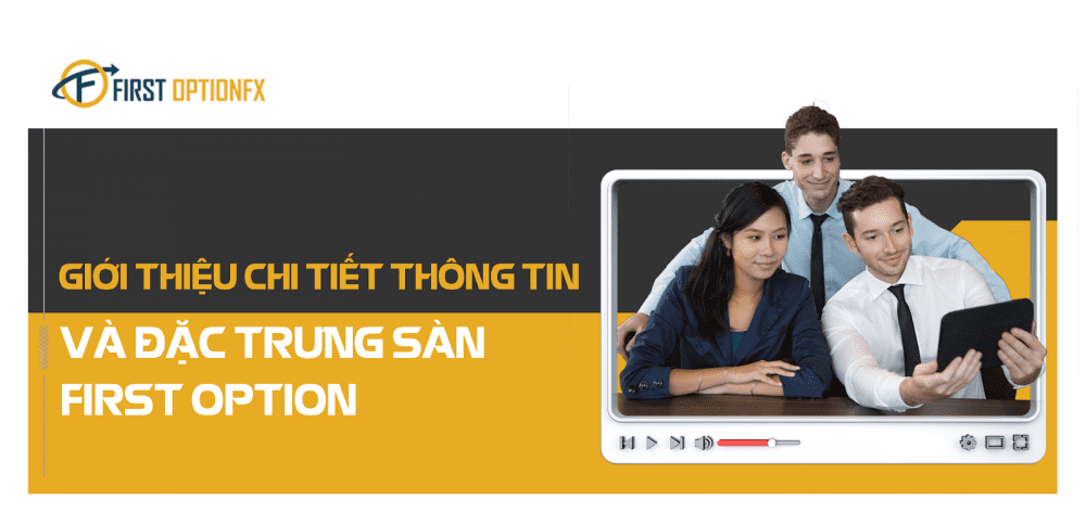 Sàn First Option | Nhà đầu tư Việt nên chọn giao dịch tài khoản nào