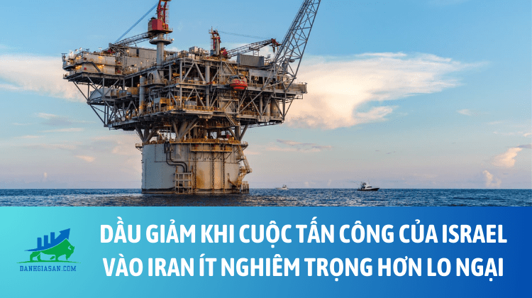 Dầu giảm khi cuộc tấn công của Israel vào Iran ít nghiêm trọng hơn lo ngại – ngày 28/10/2024