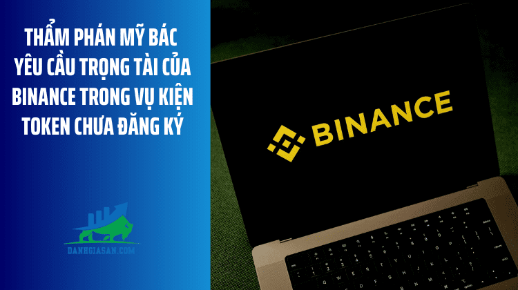 Thẩm phán Mỹ bác yêu cầu trọng tài của Binance trong vụ kiện token chưa đăng ký – ngày 27/02/2026