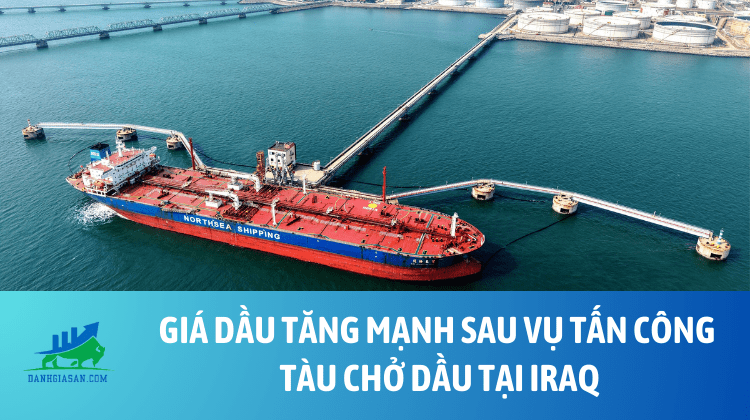 Giá dầu tăng mạnh sau vụ tấn công tàu chở dầu tại Iraq – ngày 12/03/2026