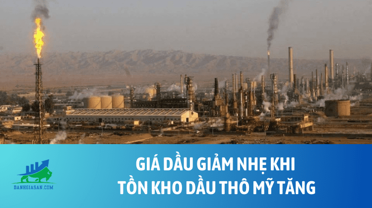 Giá dầu giảm nhẹ khi tồn kho dầu thô Mỹ tăng – ngày 18/03/2026