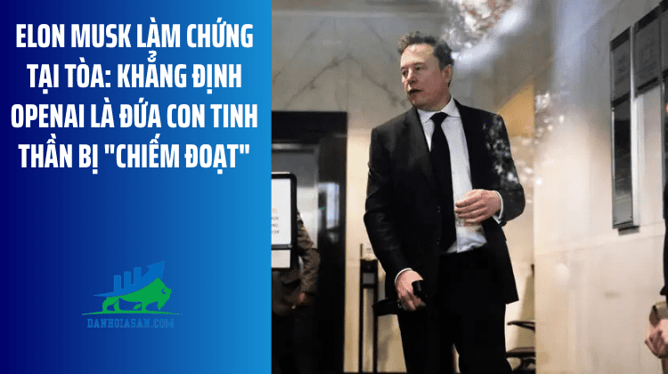Elon Musk làm chứng tại tòa: Khẳng định OpenAI là đứa con tinh thần bị “chiếm đoạt”- ngày 29/04/2026