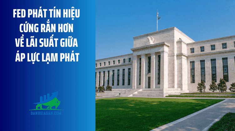 Fed phát tín hiệu cứng rắn hơn về lãi suất giữa áp lực lạm phát – ngày 09/04/2026