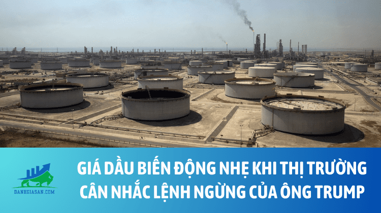 Giá dầu biến động nhẹ khi thị trường cân nhắc lệnh ngừng của ông Trump – ngày 22/04/2026