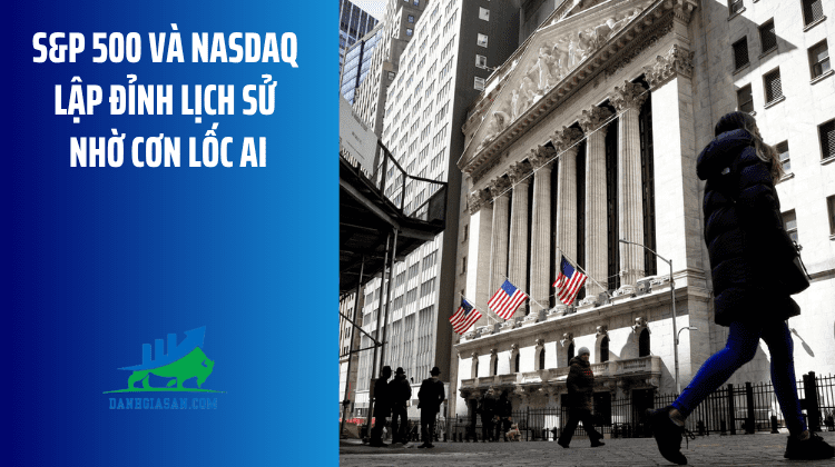 S&P 500 và Nasdaq lập đỉnh lịch sử nhờ cơn lốc AI – ngày 26/05/2026