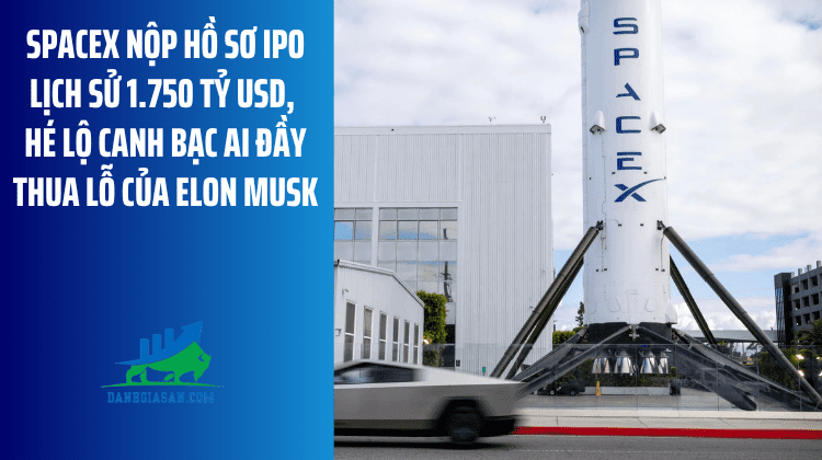 SpaceX nộp hồ sơ IPO lịch sử 1.750 tỷ USD, hé lộ canh bạc AI đầy thua lỗ của Elon Musk – ngày 21/05/2026