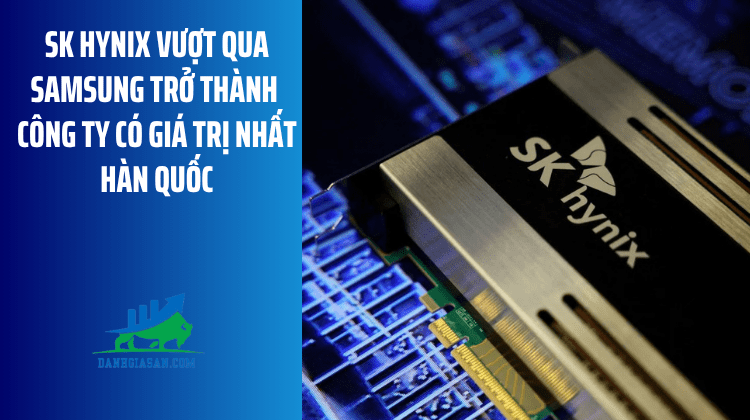 SK Hynix vượt qua Samsung để trở thành công ty có giá trị nhất Hàn Quốc – ngày 23/06/2026