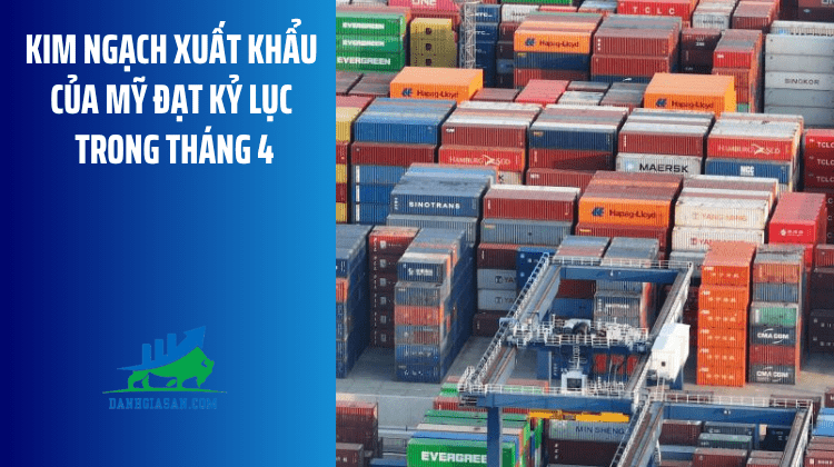 Kim ngạch xuất khẩu của Mỹ đạt kỷ lục trong tháng 4 – ngày 10/06/2026