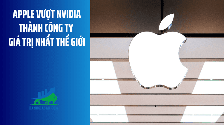 Apple vượt Nvidia thành công ty giá trị nhất thế giới – ngày 20/07/2026