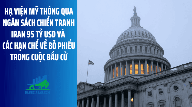 Hạ viện Mỹ thông qua ngân sách chiến tranh Iran 95 tỷ USD và các hạn chế về bỏ phiếu trong cuộc bầu cử – ngày 23/07/2026