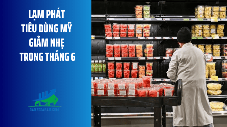 Lạm phát tiêu dùng Mỹ giảm nhẹ trong tháng 6 – ngày 15/07/2026