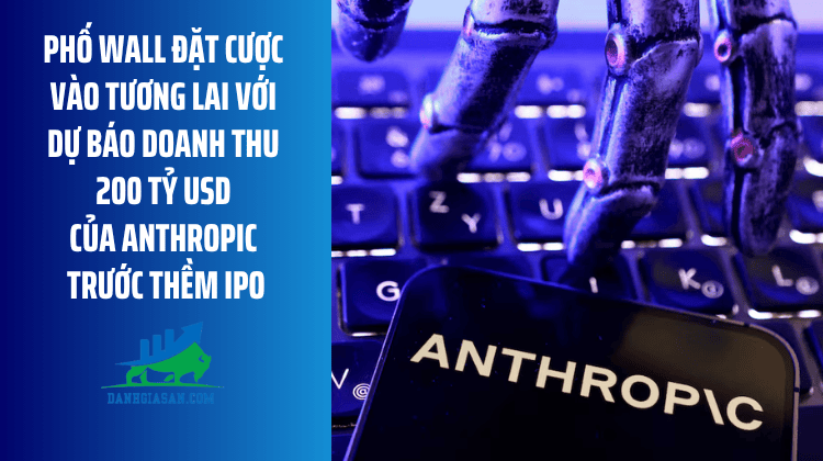 Phố Wall đặt cược vào tương lai với dự báo doanh thu 200 tỷ USD của Anthropic trước thềm IPO – ngày 17/08/2026