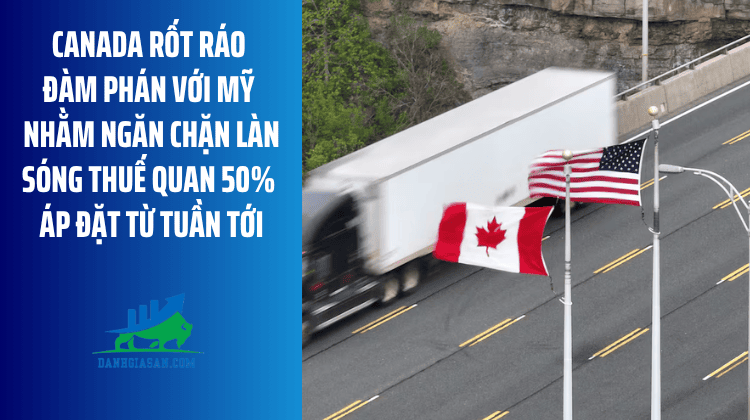 Canada rốt ráo đàm phán với Mỹ nhằm ngăn chặn làn sóng thuế quan 50% áp đặt từ tuần tới – ngày 12/08/2026