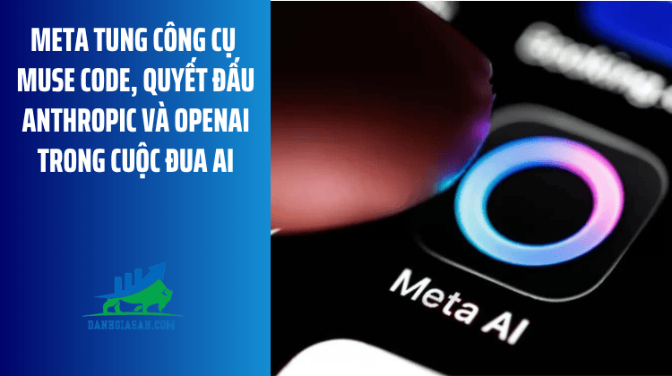 Meta tung công cụ Muse Code, quyết đấu Anthropic và OpenAI trong cuộc đua AI – ngày 06/08/2026