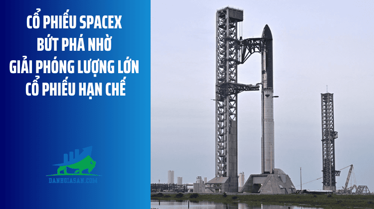 Cổ phiếu SpaceX bứt phá nhờ giải phóng lượng lớn cổ phiếu hạn chế – ngày 07/08/2026