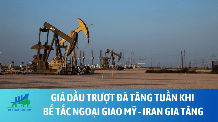 Giá dầu trượt đà tăng tuần khi bế tắc ngoại giao Mỹ – Iran gia tăng – ngày 28/08/2026
