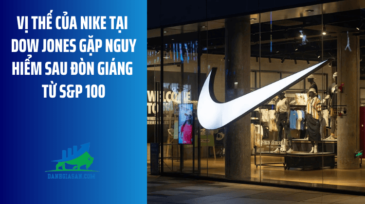 Vị thế của Nike tại Dow Jones gặp nguy hiểm sau đòn giáng từ S&P 100 – ngày 18/09/2026