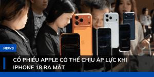 co-phieu-apple-co-the-chiu-ap-luc-iphone-18