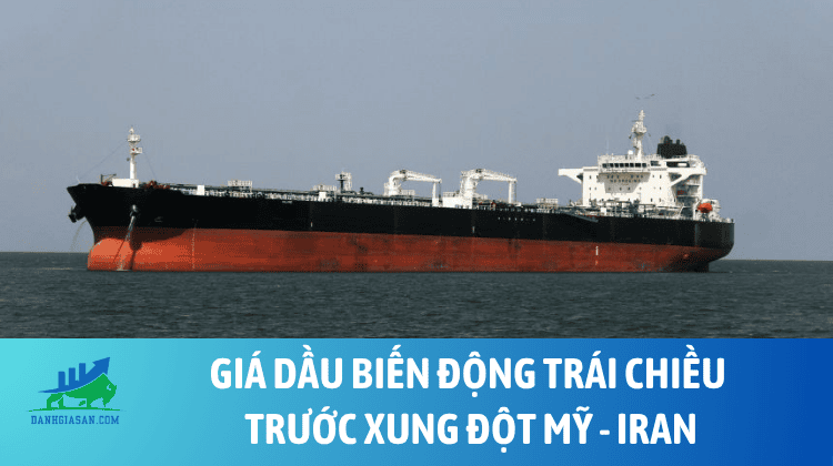 Giá dầu biến động trái chiều trước xung đột Mỹ – Iran – ngày 04/09/2026