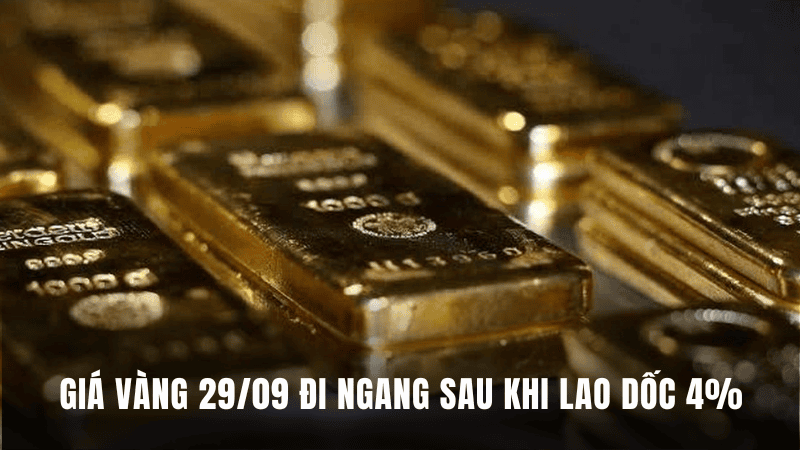 Giá vàng 29/09 đi ngang sau khi lao dốc 4%