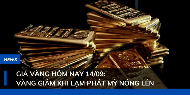 Giá vàng hôm nay 14/09: Vàng giảm khi lạm phát Mỹ nóng lên