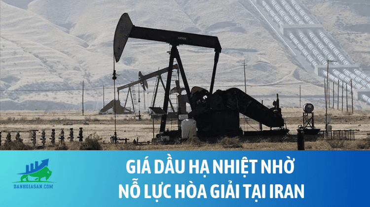 Giá dầu hạ nhiệt nhờ nỗ lực hòa giải tại Iran – ngày 27/10/2026