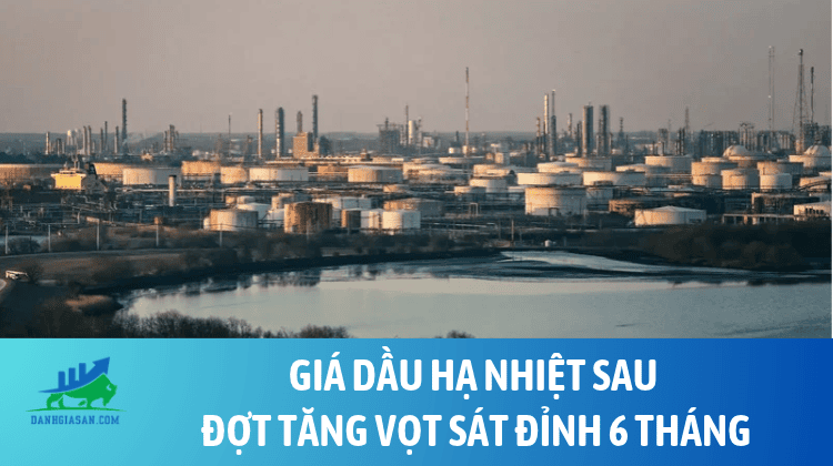 Giá dầu hạ nhiệt sau đợt tăng vọt sát đỉnh 6 tháng – ngày 26/10/2026
