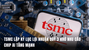 tsmc-lap-ky-luc-loi-nhuan-quy-3-nho-nhu-cau-chip-ai-tang-manh